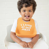 Bella Tunno - Wonder Bib - I Laugh at Dad Jokes