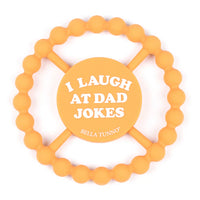 Bella Tunno - Happy Teether - I Laugh at Dad Jokes