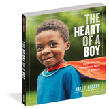 Workman Publishing - The Heart of A Boy